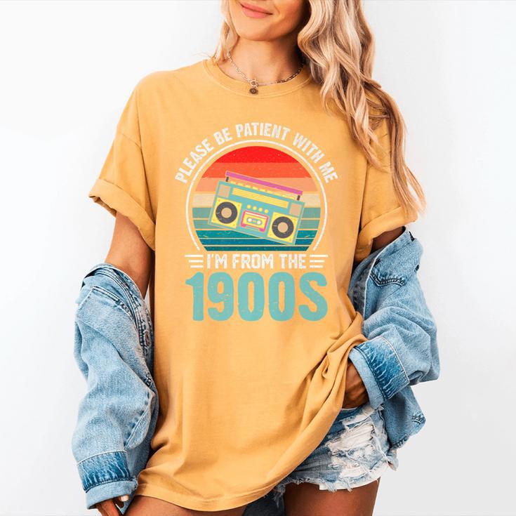 Please Be Patient With Me I'm From The 1900s Music Premium Women's Comfort Colors T-Shirt Please Be Patient With Me I'm From The 1900s Music Premium Women's Comfort Colors T-Shirt