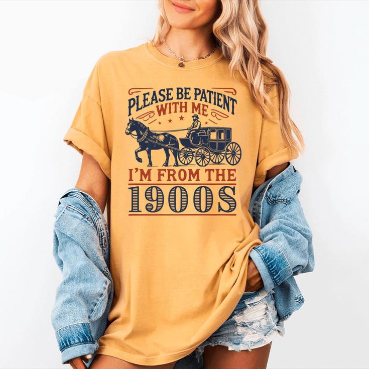 Please Be Patient With Me I'm From The 1900s Retro Nostalgic Premium Women's Comfort Colors T-Shirt