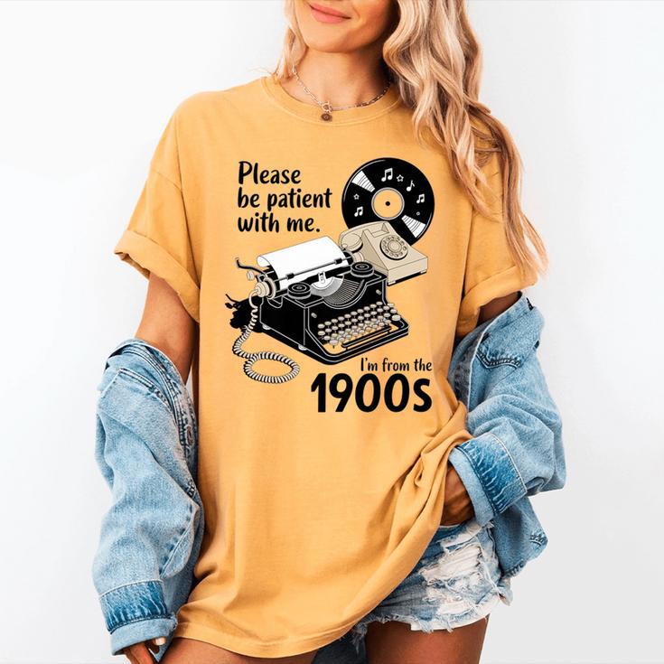 Please Be Patient I'm From The 1900s Sarcastic Joke Premium Tri-Blend Women's Comfort Colors T-Shirt Please Be Patient I'm From The 1900s Sarcastic Joke Premium Tri-Blend Women's Comfort Colors T-Shirt