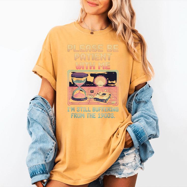 Please Be Patient With Me I'm From The 1900s Shirt Women's Comfort Colors T-Shirt