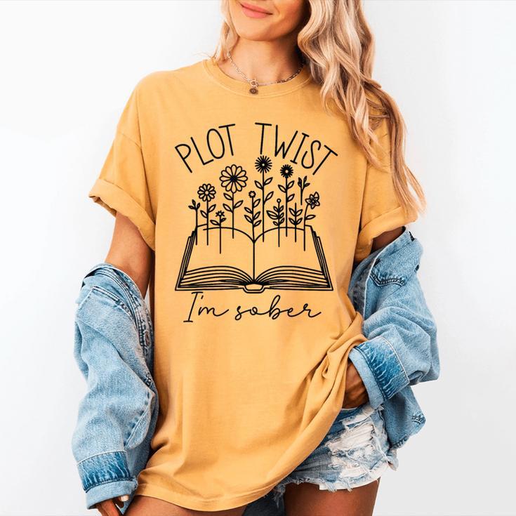 Plot Twist I'm Sober Women's Sobriety Book Reading Literary Women's Comfort Colors T-Shirt Plot Twist I'm Sober Women's Sobriety Book Reading Literary Women's Comfort Colors T-Shirt