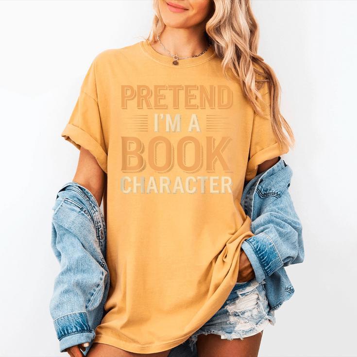 Pretend I'm A Book Character Women's Comfort Colors T-Shirt