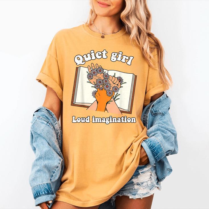 Quiet Girl Loud Imagination Book Lover Bookworm Reader Women's Comfort Colors T-Shirt