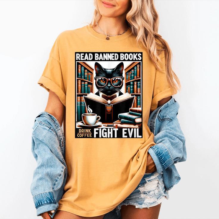 Read Banned Books Drink Coffee Fight Evil Book Reader Lovers Women's Comfort Colors T-Shirt Read Banned Books Drink Coffee Fight Evil Book Reader Lovers Women's Comfort Colors T-Shirt