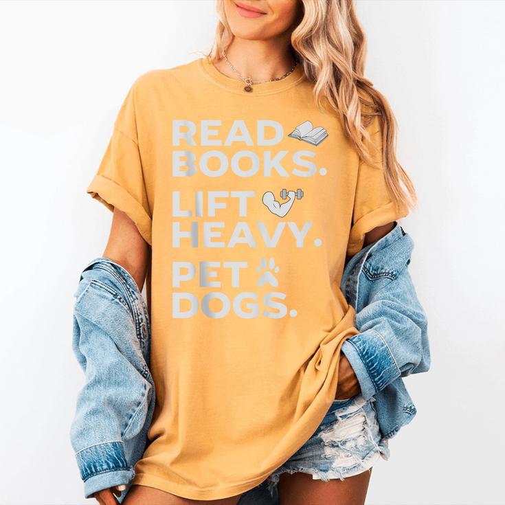 Read Books Lift Heavy Pet Dogs Women's Comfort Colors T-Shirt