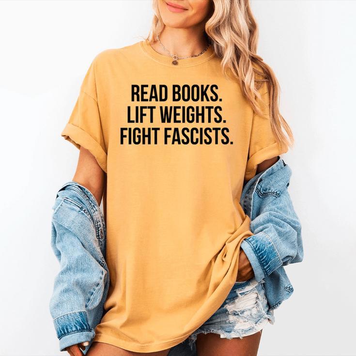 Read Books Lift Weights Fight Fascists Premium Tri-Blend Women's Comfort Colors T-Shirt Read Books Lift Weights Fight Fascists Premium Tri-Blend Women's Comfort Colors T-Shirt