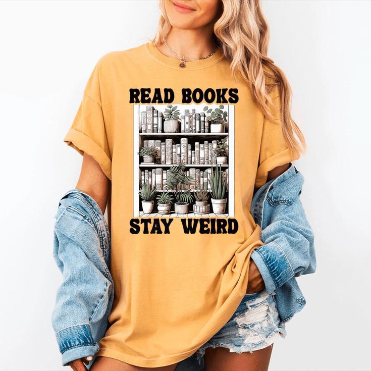 Read Books Stay Weird Book Lover Joke Introvert Reading Premium Women's Comfort Colors T-Shirt