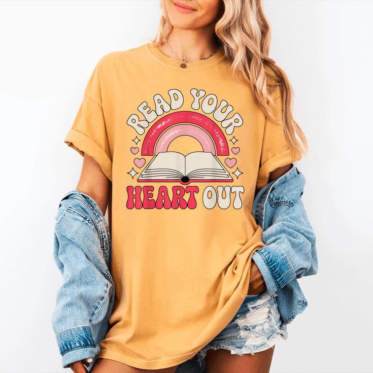 Read Your Heart Out Book Lover Fun Reading Time Women's Comfort Colors T-Shirt
