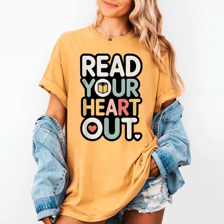 Read Your Heart Out Book Lover Quote Men Women Women's Comfort Colors T-Shirt