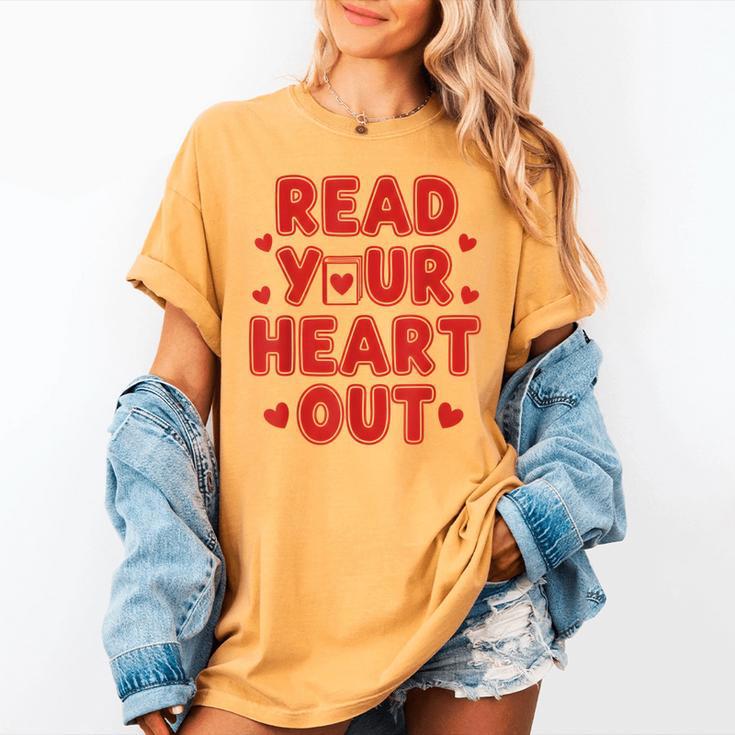 Read Your Heart Out Book Lover Reading Teachers Kids Women's Comfort Colors T-Shirt
