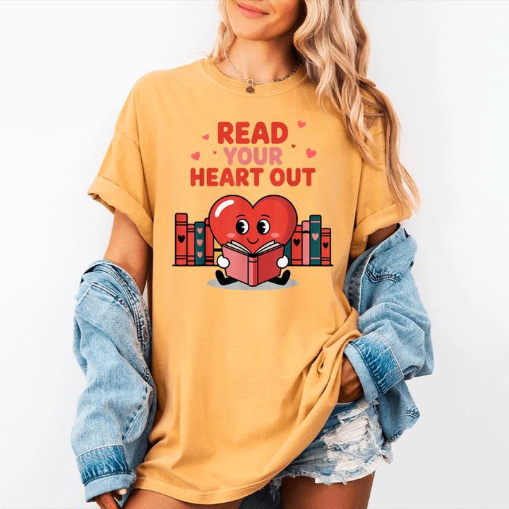 Read Your Heart Out Shirt Valentine Teacher Bookworm Lover Women's Comfort Colors T-Shirt Read Your Heart Out Shirt Valentine Teacher Bookworm Lover Women's Comfort Colors T-Shirt