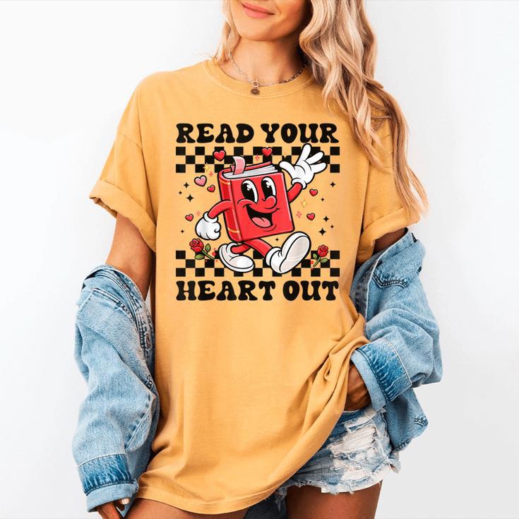 Read Your Heart Out Teacher Valentines Book Lover Women's Comfort Colors T-Shirt Read Your Heart Out Teacher Valentines Book Lover Women's Comfort Colors T-Shirt