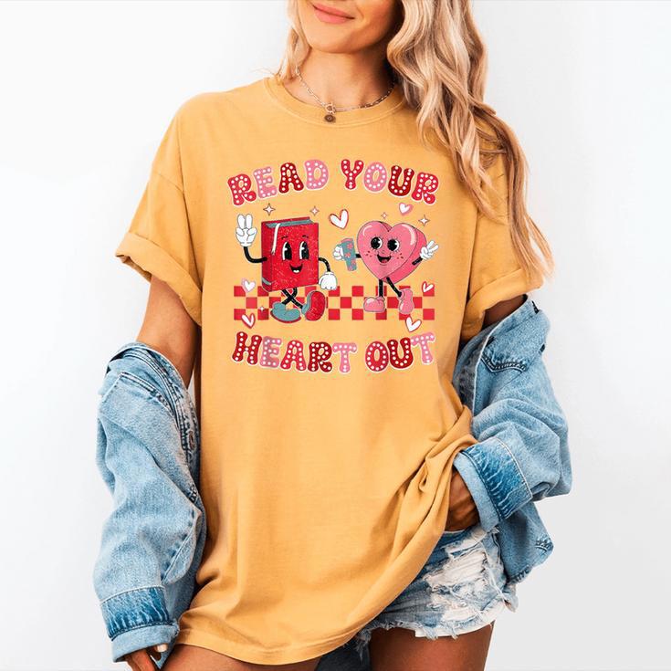 Read Your Heart Out Valentine Teacher Book Lover Women's Comfort Colors T-Shirt