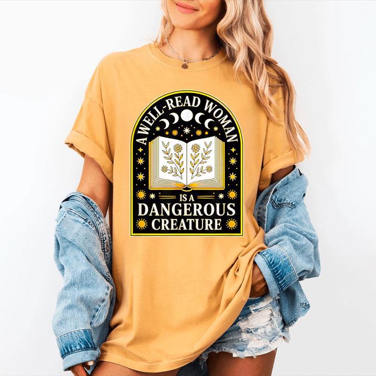 A Well Read Woman Is A Dangerous Creature For Book Lovers Women's Comfort Colors T-Shirt