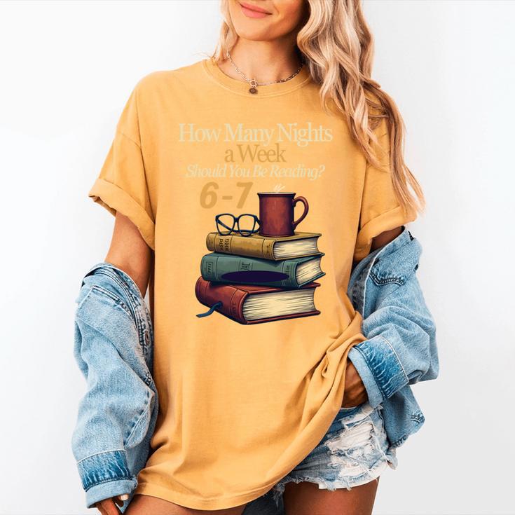 Reading 6 7 Nights Meme English Teacher Bookworm Books Women's Comfort Colors T-Shirt