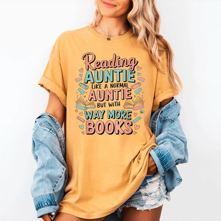 Reading Auntie Book Lover For Bookworm Aunt Women's Comfort Colors T-Shirt