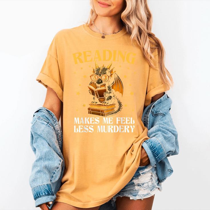 Reading Makes Me Feel Less Murdery Book Dragon Women's Comfort Colors T-Shirt Reading Makes Me Feel Less Murdery Book Dragon Women's Comfort Colors T-Shirt