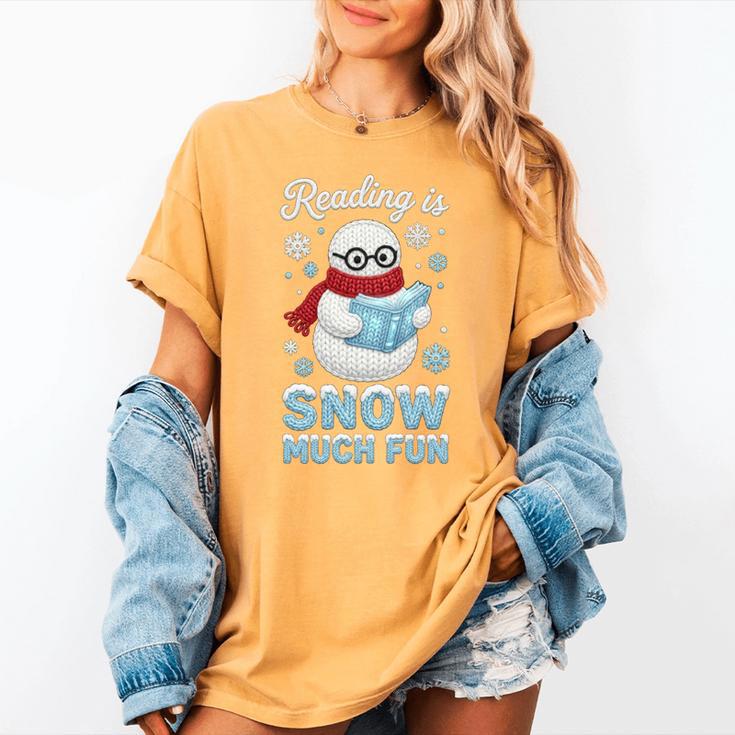 Reading Is Snow Much Fun Book Lover Winter Snowman Humor Women's Comfort Colors T-Shirt