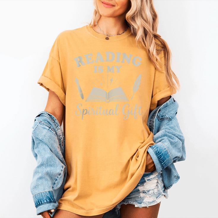 Reading Is My Spiritual Present Book Lover Reader Women's Comfort Colors T-Shirt Reading Is My Spiritual Present Book Lover Reader Women's Comfort Colors T-Shirt