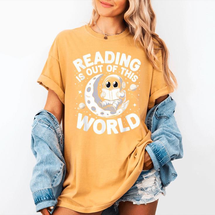 Reading Is Out Of This World Space Books Lover Women's Comfort Colors T-Shirt Reading Is Out Of This World Space Books Lover Women's Comfort Colors T-Shirt