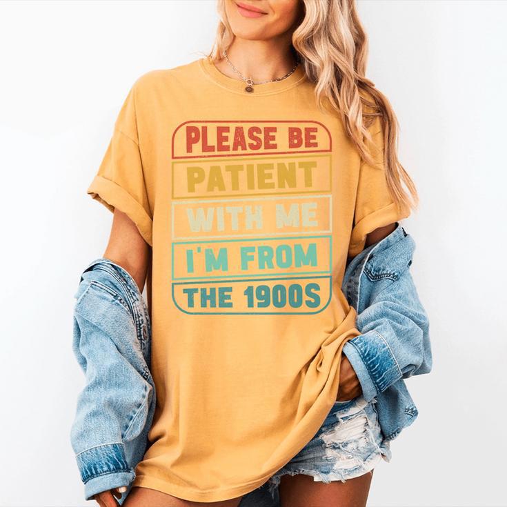 Retro Humor Please Be Patient With Me I'm From The 1900s Premium Women's Comfort Colors T-Shirt