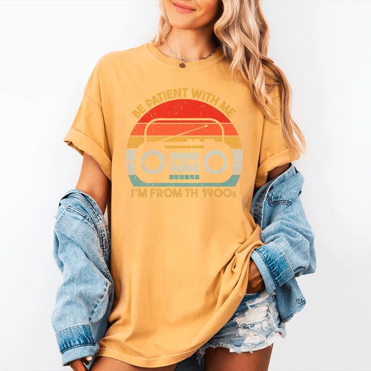 Retro Be Patient With Me I'm From The 1900s Premium Women's Comfort Colors T-Shirt