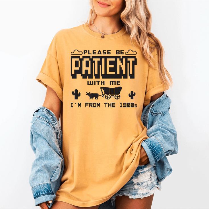 Retro Please Be Patient With Me I'm From The 1900s Premium Women's Comfort Colors T-Shirt