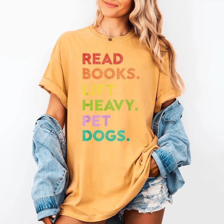 Retro Read Books Lift Heavy Pet Dogs Gym Book Lover Women's Comfort Colors T-Shirt Retro Read Books Lift Heavy Pet Dogs Gym Book Lover Women's Comfort Colors T-Shirt