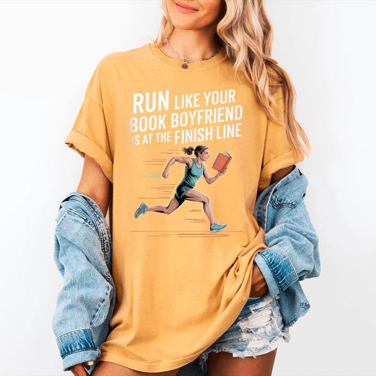 Run Like Your Book Boyfriend Is Waiting Runner Reader Women's Comfort Colors T-Shirt