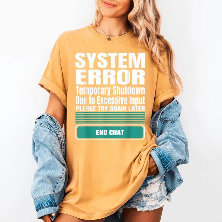 Sarcastic Apparel For Antisocial Introverts System Error Women's Comfort Colors T-Shirt Sarcastic Apparel For Antisocial Introverts System Error Women's Comfort Colors T-Shirt