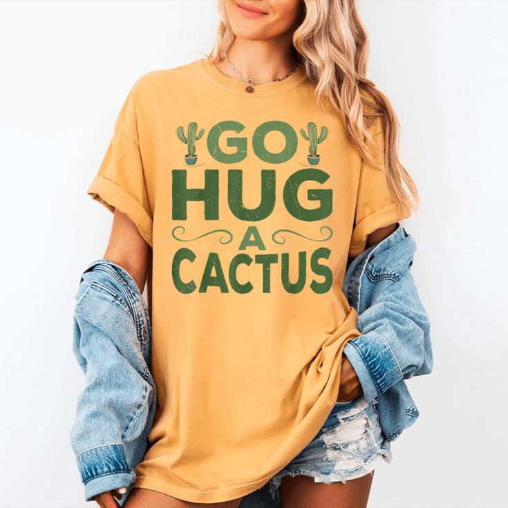 Sassy Saying Go Hug Cactus Introverts Sassy Quote No Hugs Women's Comfort Colors T-Shirt