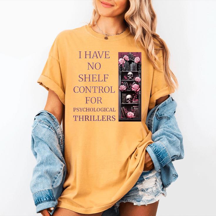 Saying Psychological Thriller Book Reader Lover Women's Comfort Colors T-Shirt Saying Psychological Thriller Book Reader Lover Women's Comfort Colors T-Shirt
