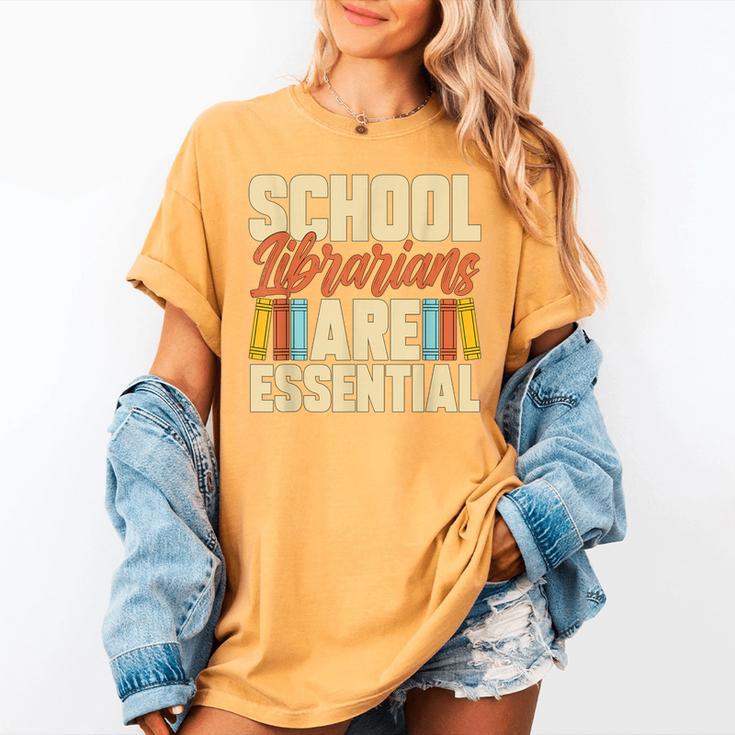 School Librarians Are Essential Library Book Lover Librarian Women's Comfort Colors T-Shirt