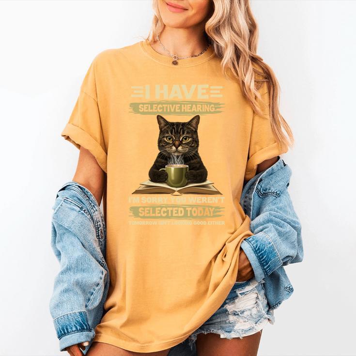 i Have Selective Hearing Cat Coffee Books Retro Women's Comfort Colors T-Shirt i Have Selective Hearing Cat Coffee Books Retro Women's Comfort Colors T-Shirt