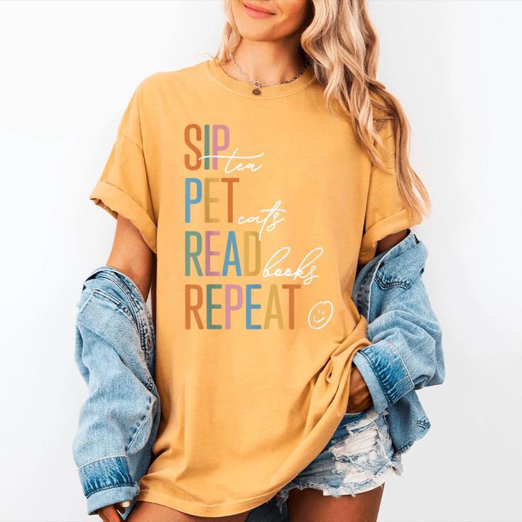 Sip Tea Pet Cats Read Books Repeat Book Cat Lover Women's Comfort Colors T-Shirt Sip Tea Pet Cats Read Books Repeat Book Cat Lover Women's Comfort Colors T-Shirt