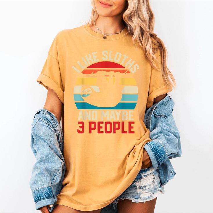 I Like Sloths And Maybe 3 People Sloth Lover Introvert Retro Women's Comfort Colors T-Shirt I Like Sloths And Maybe 3 People Sloth Lover Introvert Retro Women's Comfort Colors T-Shirt