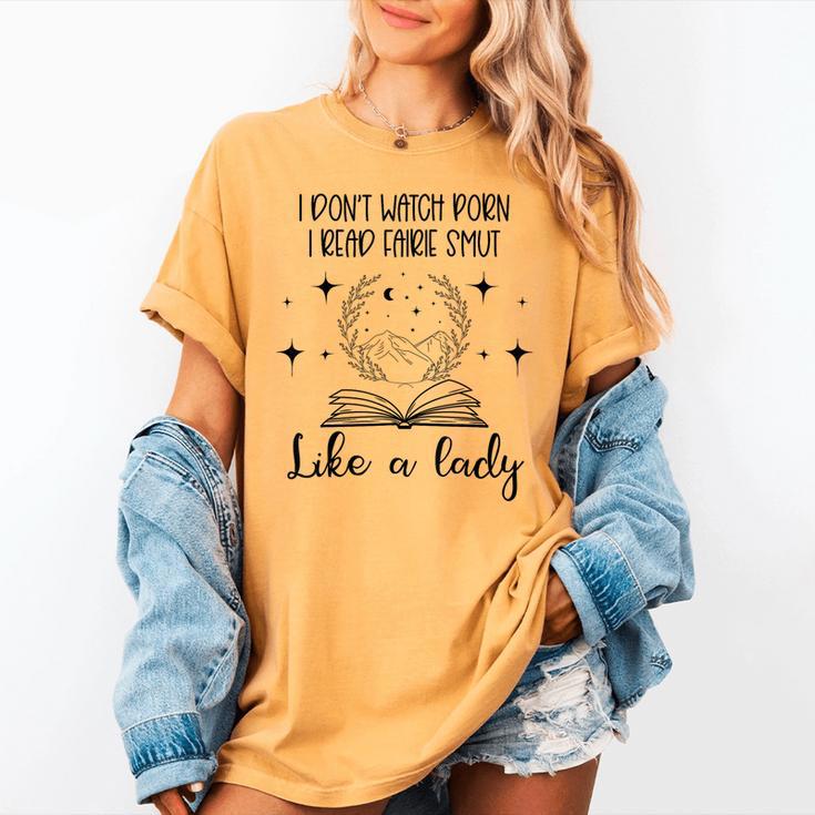 Smutty Book Lovers Romantasy Dark Fairy Tales Romance Reader I Dont Watch Porn Small Grey Women's Comfort Colors T-Shirt