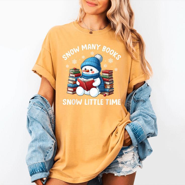 Snow Many Books Snow Little Time Snowman Reading Book Women's Comfort Colors T-Shirt