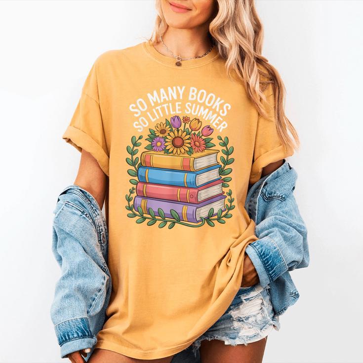 So Many Books So Little Summer Women's Comfort Colors T-Shirt