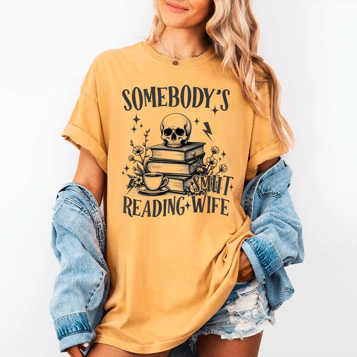 Somebody's Smut Reading Wife Smutty Book Lovers Women's Comfort Colors T-Shirt