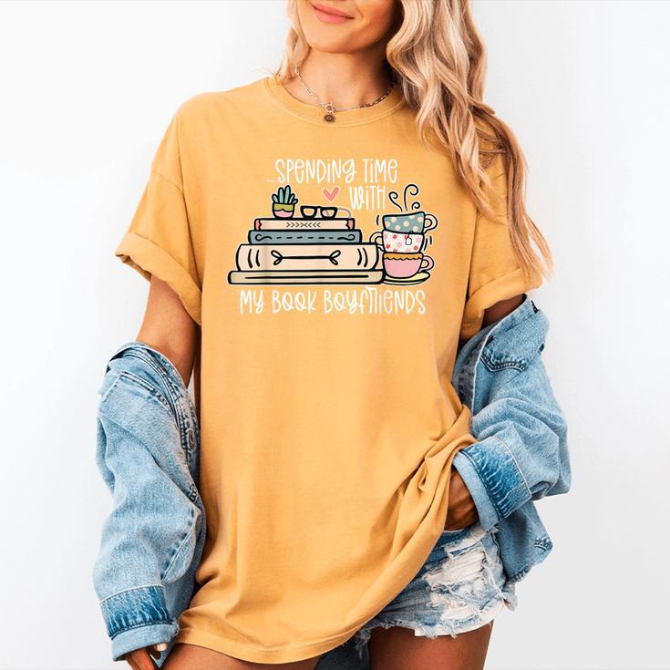 Spending Time With My Book Boyfriends Apparel Women's Comfort Colors T-Shirt