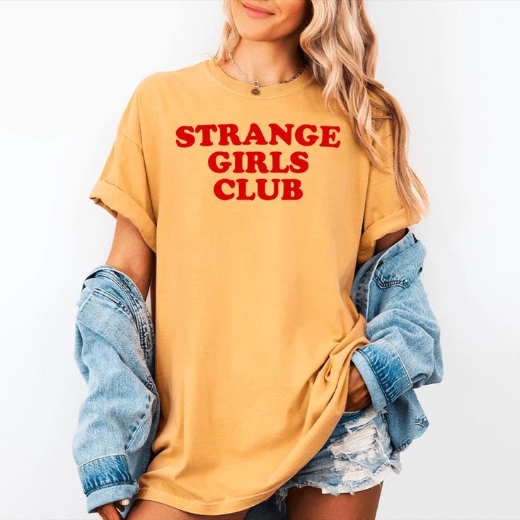 Strange Girls Club Weird Antisocial Introvert Humor Women's Comfort Colors T-Shirt