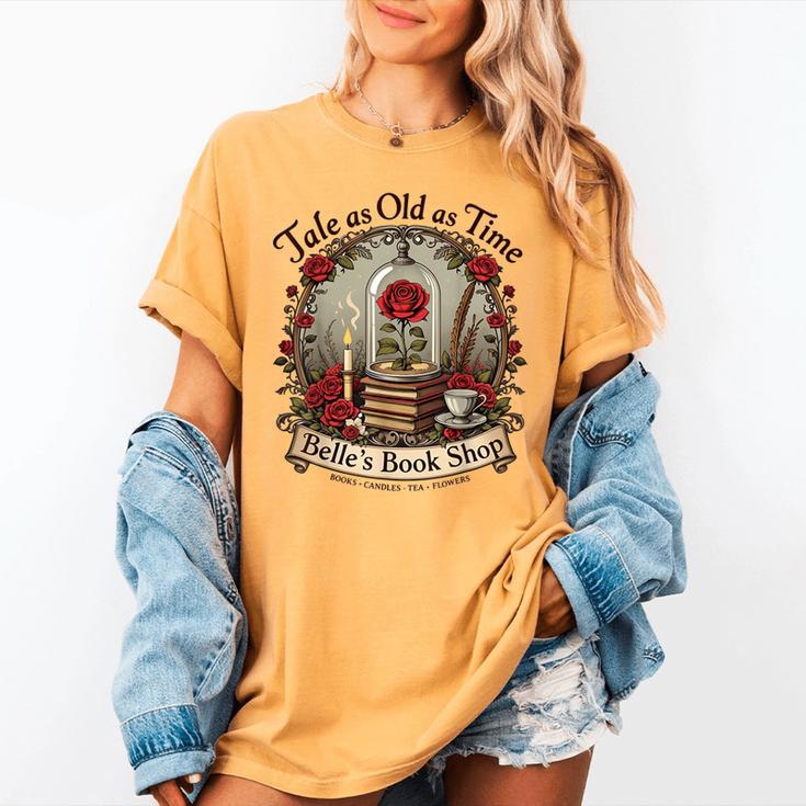 Tale As Old As Time Belle's Book Shop Book Coffee Book Women's Comfort Colors T-Shirt Tale As Old As Time Belle's Book Shop Book Coffee Book Women's Comfort Colors T-Shirt