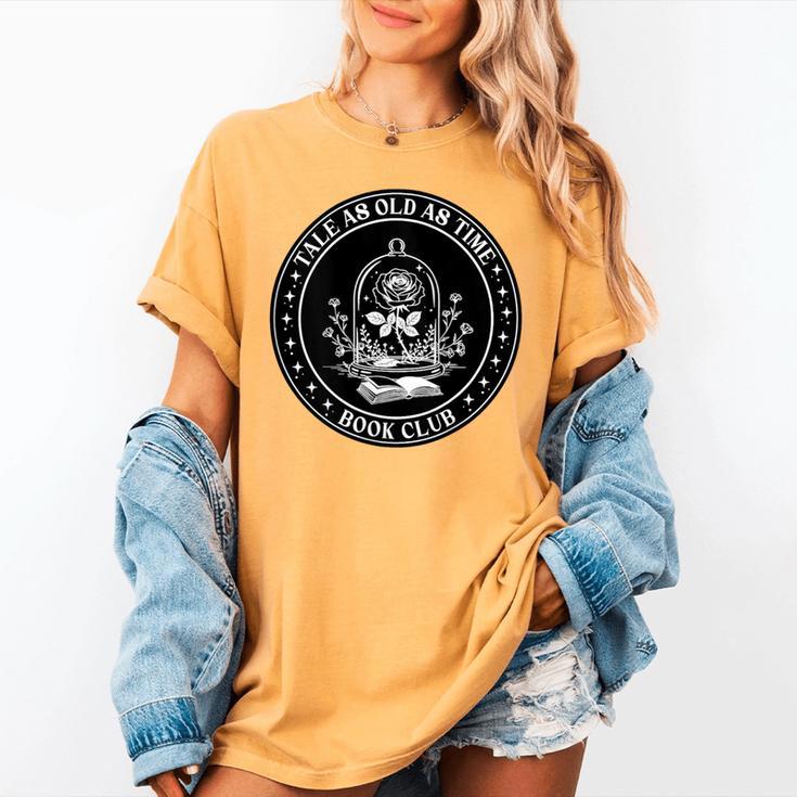 Tale As Old As Time Book Club Rose Women's Comfort Colors T-Shirt Tale As Old As Time Book Club Rose Women's Comfort Colors T-Shirt