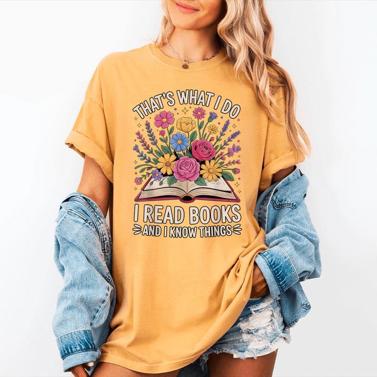 That’s What I Do I Read Books And I Know Things Floral Book Women's Comfort Colors T-Shirt That’s What I Do I Read Books And I Know Things Floral Book Women's Comfort Colors T-Shirt