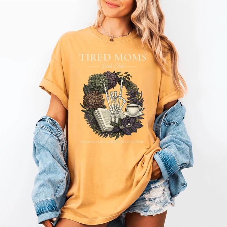 Tired Moms Book Club Dark Floral Coffee Skeleton Women's Comfort Colors T-Shirt