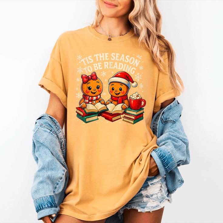 ’Tis The Season To Be Reading Book Lover Women's Comfort Colors T-Shirt ’Tis The Season To Be Reading Book Lover Women's Comfort Colors T-Shirt