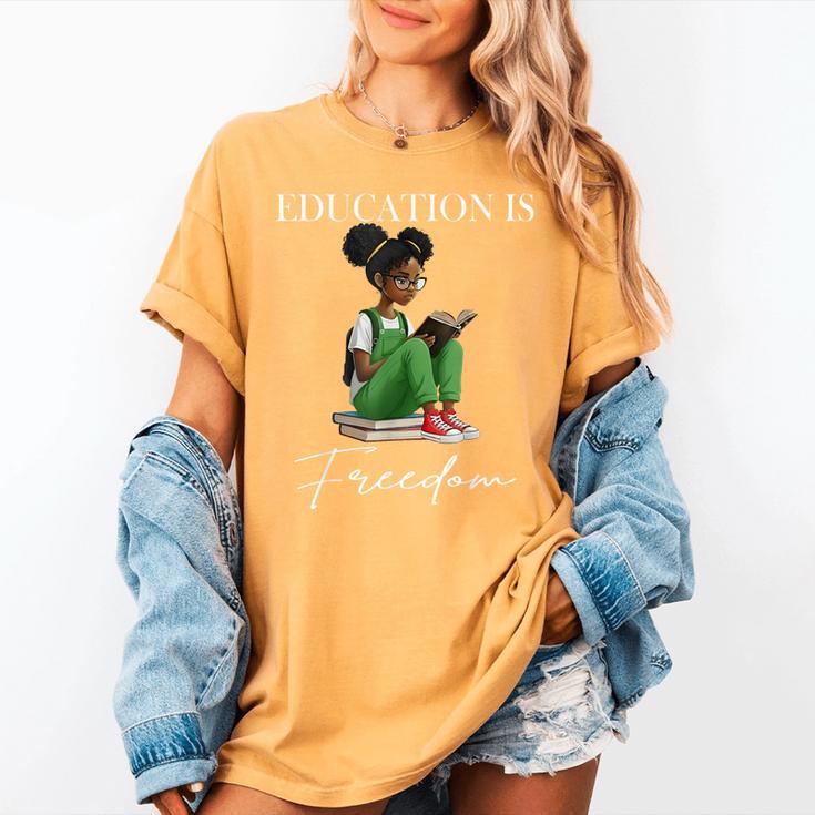 History Month Education Is Freedom Books Black Teacher Women's Comfort Colors T-Shirt
