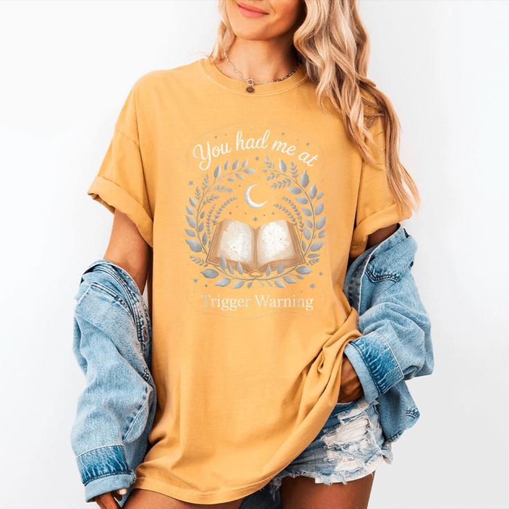 You Had Me At Trigger Warning Dark Romance Skeleton Book Women's Comfort Colors T-Shirt