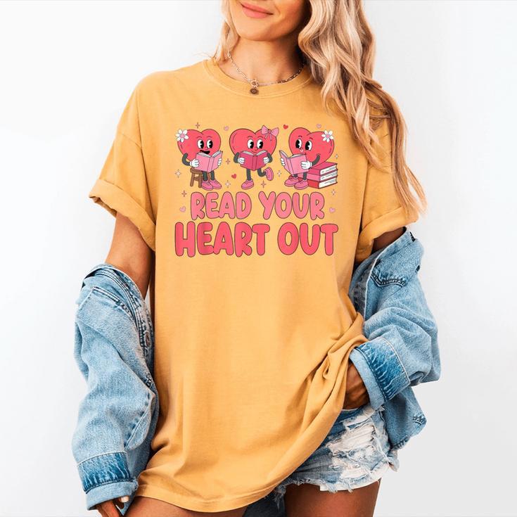 Valentine Day Book Read Your Heart Out Lovers Teacher Kids Women's Comfort Colors T-Shirt Valentine Day Book Read Your Heart Out Lovers Teacher Kids Women's Comfort Colors T-Shirt